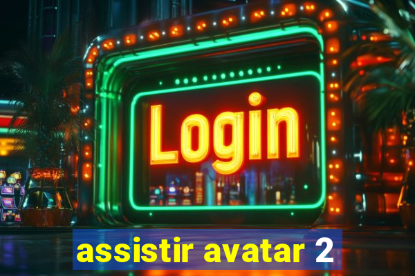 assistir avatar 2